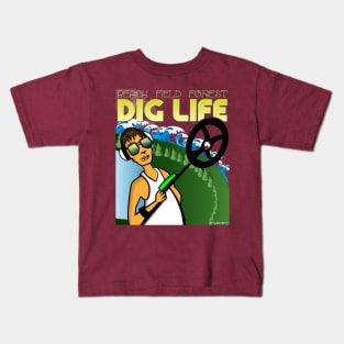 Dig Life Metal Detecting Kids T-Shirt